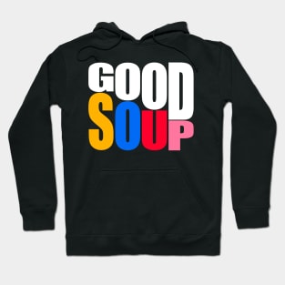 good soup Hoodie